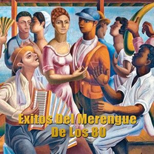 ≫ La MEJOR Música MERENGUE de los 80 ¿La recuerdas?